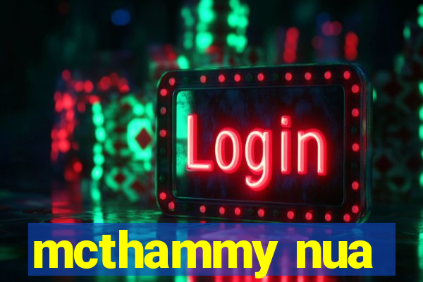 mcthammy nua